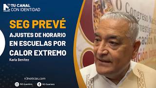 SEG prevé ajustes de horario en escuelas por calor extremo
