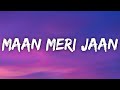 King - Maan Meri Jaan (Lyrics)