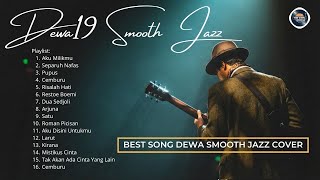 Download lagu Kompilasi Best Song Dewa 19 Smooth Jazz Cover #dewa19 #dewa mp3 Download lagu Kompilasi Best Song Dewa 19 Smooth Jazz Cover #dewa19 #dewa mp3
