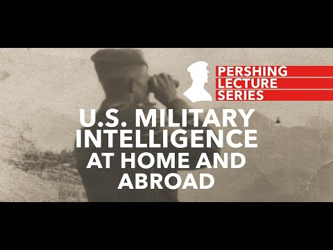 Pershing Lecture Series: U.S. Military Intelligence at Home and Abroad - Scott Moseman