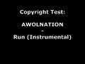 AWOLNATION - Run (Instrumental) Copyright Test