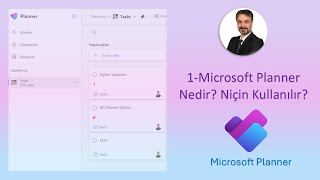 1-Microsoft Planner - Microsoft Planner Nedir? Niçin Kullanılır?