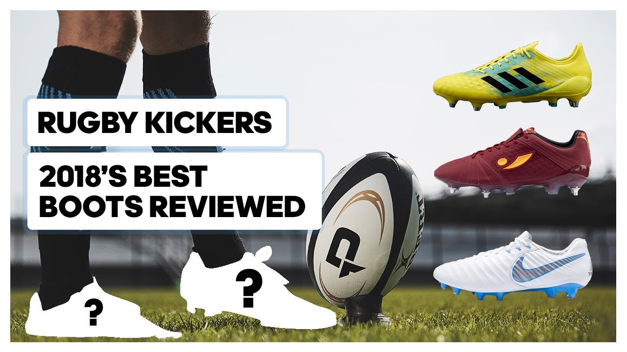 Rugby Kickers | 2018’s best boots reviewed