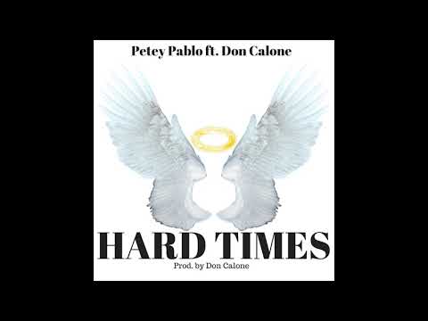 Petey Pablo ft. Don Calone - Hard Times (Prod. by Don Calone) [Official Audio]