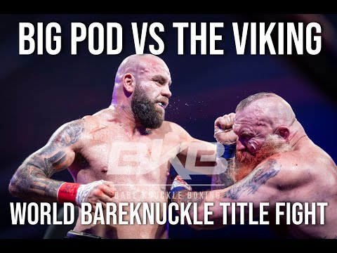 BAREKNUCKLE WORLD HEAVYWEIGHT TITLE | BIG POD Vs. THE VIKING | FULL FIGHT BKB37