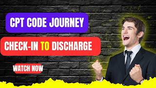 CPT CODE JOURNEY (CHECK-IN TO DISCHARGE)