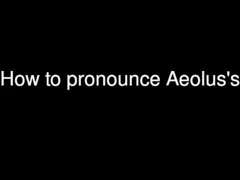 How to pronounce Aeolus's