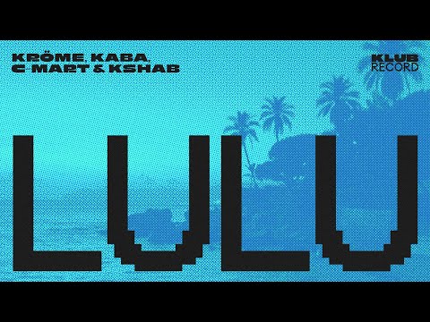 KRÖME, KABA, C-MART, KSHAB - LULU