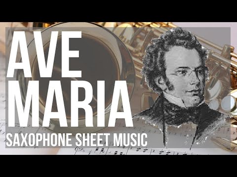 Alto Sax Sheet Music: How to play Ave Maria by Franz Schubert