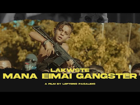 LaKwste - MANA EIMAI GANGSTER (Official music video) 4k