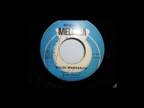 Dulce Margarita - Grupo Melodia