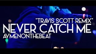 Travis Scott - Never Catch Me (Prod. By AymenOnTheBeat)