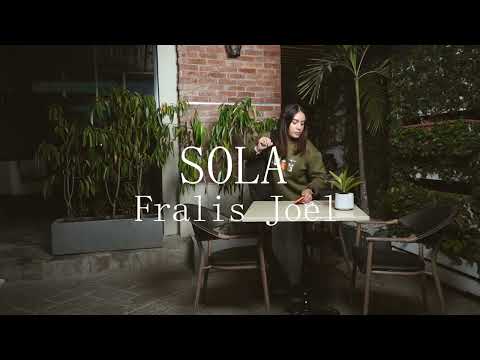 Fralis Joel  - SOLA ft Raffy Mercado