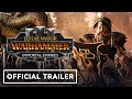 Total War: Warhammer 3 Immortal Empires - Official Cinematic Trailer