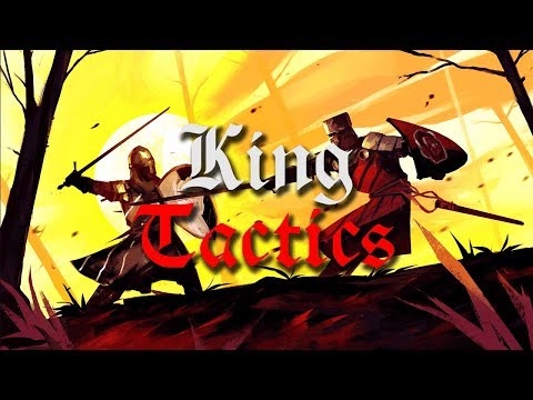 King Tactics Video