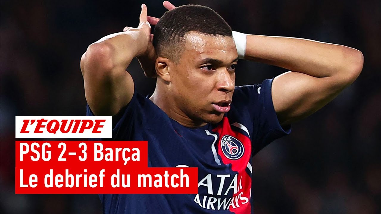 PSG 2-3 Barcelone : Le débrief de la défaite de Paris face au Barça en Ligue des champions