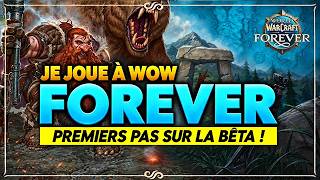 JE JOUE ENFIN À WOW FOREVER ! PREMIERS PAS SUR LA BETA !🔥🔥