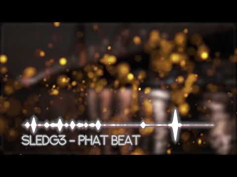 Sledg3 - Phat Beat [Royalty Free Music]