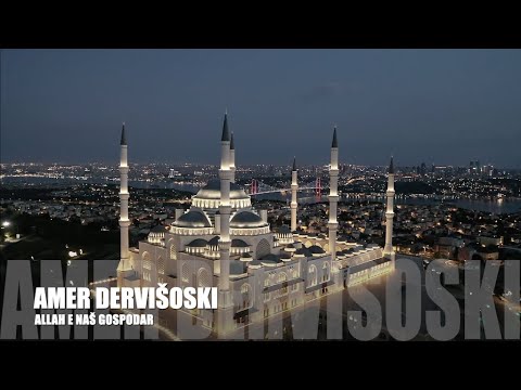 Amer Dervišoski - Allah e naš Gospodar (Official Video 2022)