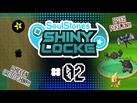 Pokémon SoulStones Shiny Locke - Episode #02 "AMAZING EPOCH POKEMON"