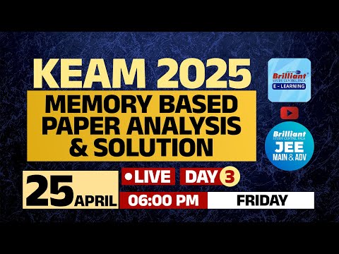 KEAM 2025 | Day 3 | Memory Based - Paper Analysis & Solution - 25th April 2025 | 6 PM Onwards