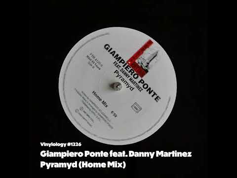 Giampiero Ponte feat  Danny Martinez -  Pyramyd (Home Mix)