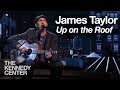 James Taylor Up On The Roof Carole King Tribute 2015 Kennedy Center Honors
