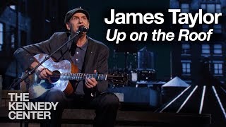 James Taylor - Up on the Roof (Carole King Tribute) - 2015 Kennedy Center Honors