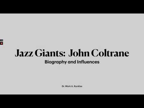 Jazz Giants:  John Coltrane, Biography and Influences Part 1