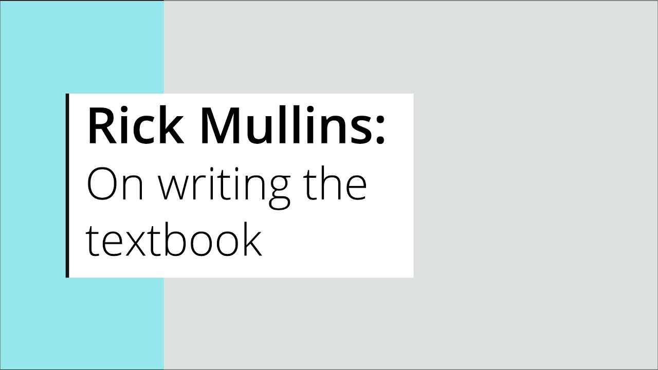 Rick Mullins: On writing the textbook