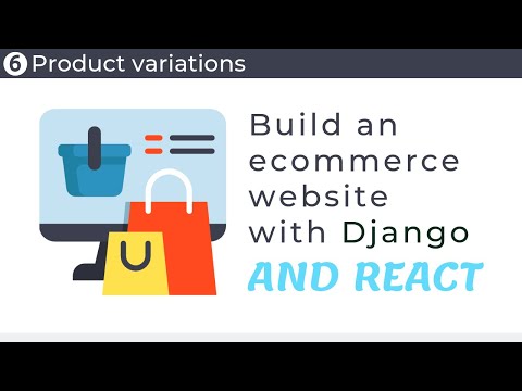 Build an ecommerce website with Django and React // Part 6 - Product variations