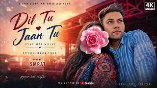 Download lagu Dil Tu Jaan Tu | SMRAT | | Pyar Hai Mujhe mp3 Download lagu Dil Tu Jaan Tu | SMRAT | | Pyar Hai Mujhe mp3