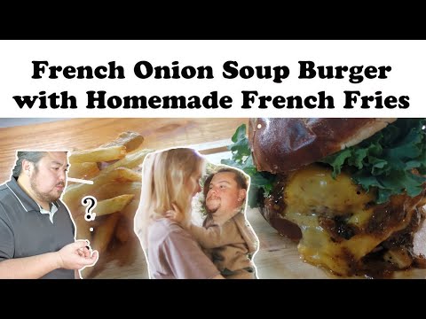 French Onion Soup Burger and Homemade French Fries |...