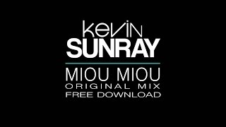 Kevin Sunray - Miou Miou (Free Download)