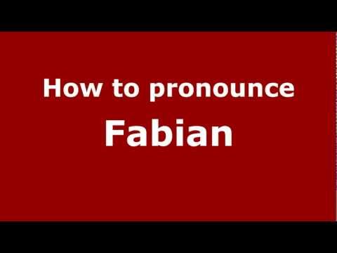 How to Pronounce Fabian - PronounceNames.com