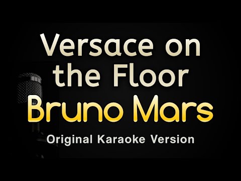 Versace on the Floor - Bruno Mars (Karaoke Songs With Lyrics - Original Key)