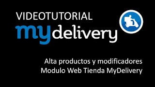 Alta Productos y Modificadores Web Tienda MyDelivery