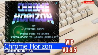Commodore 64 -=Chrome Horizon=- v0.9.5