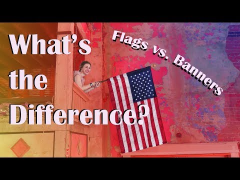 What's the Difference between a Flag and a Banner?