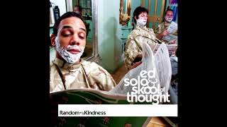 Ed Solo & Skool Of Thought - Life Gets Better