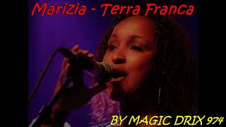Download lagu Marizia - Terra Franca BY MAGIC DRIX 974 mp3