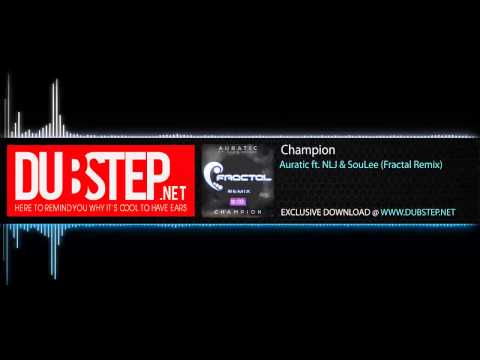 Champion by Auratic ft. None Like Joshua (Fractal Remix) - Dubstep.NET Exclusive