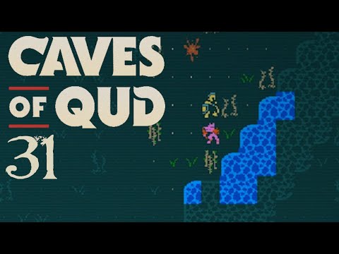 SB Plays Caves of Qud 31 - Descent