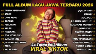 Download lagu TANPO HUBUNGAN - LA TASYA FULL ALBUM - LAGU JAWA TERBARU 2026 mp3