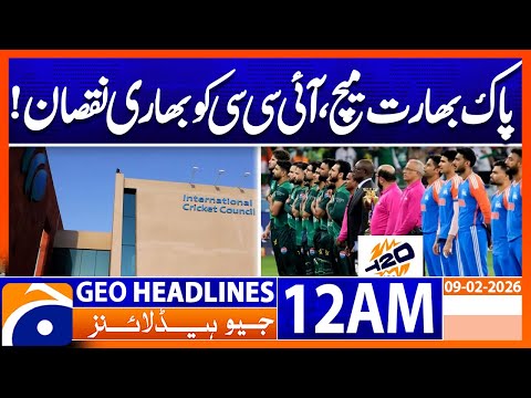 Pak India Match : ICC faces huge financial loss | Headlines Geo News 12 AM (9th Feb 2026)