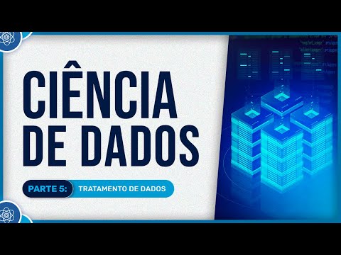 Curso Básico de Ciência de Dados - Aula 5 - Tratamento de Dados