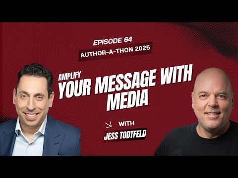 Jess Todtfeld: Media Secrets & Confident Communication at Author‑a‑Thon | Ep. 64