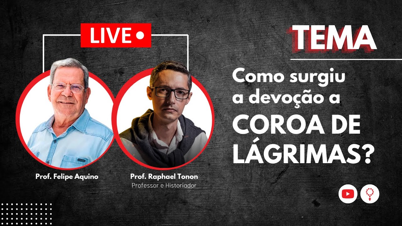 Como surgiu a devoção a Coroa de Lágrimas? | Live com Prof. Raphael Tonon