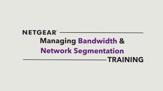 (NETGEAR AV Switching for AVoIP) Module 5: Managing Bandwidth and Network Segmentation