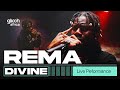 Rema - Divine (Live Performance) |Glitch Session